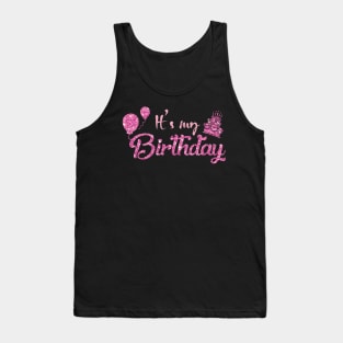 It's My Birthday Women, Teen, and Girls Shirt Tank Top